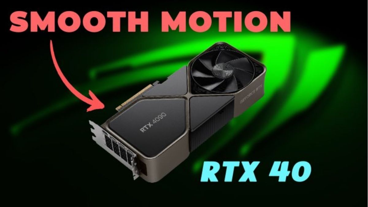 NVIDIA Smooth Motion sẽ sớm có trên GPU GeForce RTX 40, hỗ trợ Frame-Gen thông qua ứng dụng NVIDIA